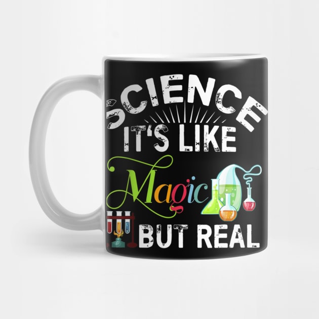 Science Its Like Magic But Real Funny Science Teacher by Sharilyn Bars